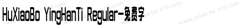 HuXiaoBo YingHanTi Regular字体转换